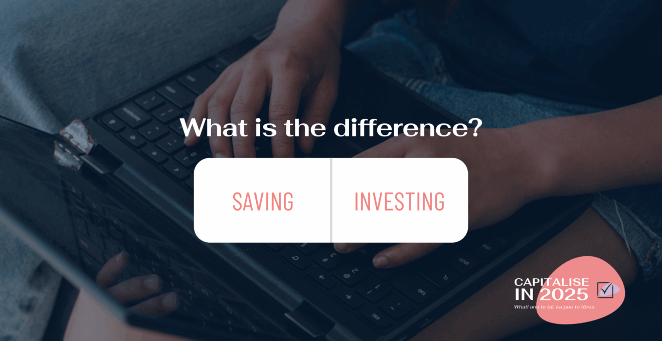 Capitalise in 2025: Saving vs Investing – what is the difference?